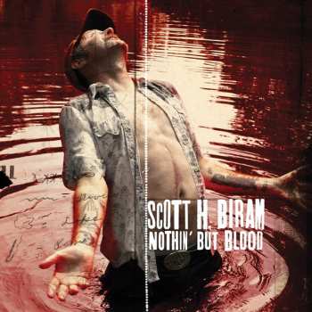 Album Scott H. Biram: Nothin' But Blood