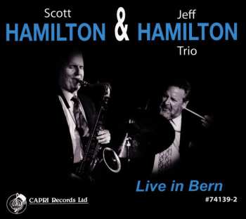 Album Scott Hamilton: Live In Bern