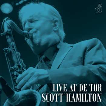 CD Scott Hamilton: Live At De Tor 583899