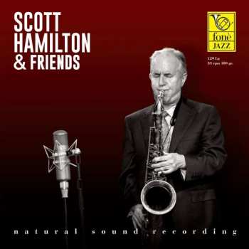 Album Scott Hamilton: Scott Hamilton and Friends