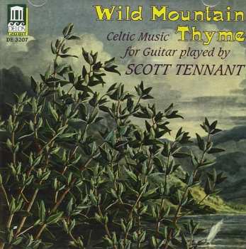 Album Scott Tennant: Wild Mountain Thyme (Celtic Music For Guitar)