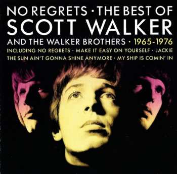 CD Scott Walker: No Regrets • The Best Of Scott Walker And The Walker Brothers • 1965 - 1976 442164