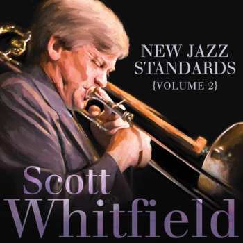 Album Scott Whitfield: New Jazz Standards Volume 2