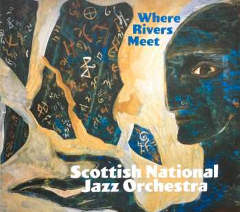 Album Scottish National Jazz Orchestra: Where Rivers Meet