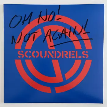 Scoundrels: Oh No! Not Again!