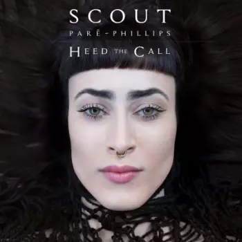 Scout Paré-Phillips: Heed The Call