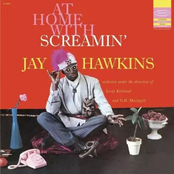 Screamin' Jay Hawkins: At Home With Screamin' Jay Hawkins