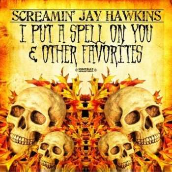 CD Screamin' Jay Hawkins: I Put A Spell On You & Other Favorites 638303