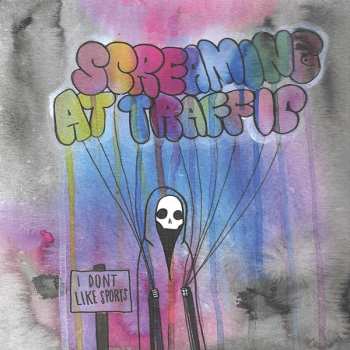 Album Screaming At Traffic: I Don’t Like Sports