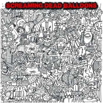 Screaming Dead Balloons: How To Die With Success