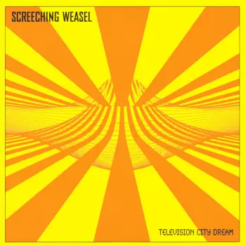 Screeching Weasel: Television City Dream