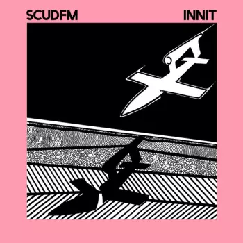 Scud FM: Innit