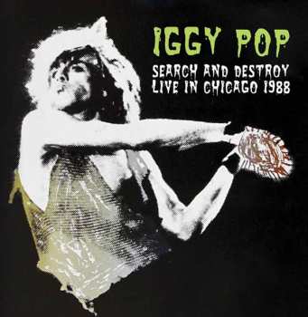 Album Iggy Pop: Search And Destroy - Live In Chicago 1988