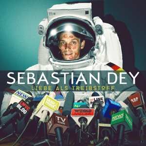 CD Sebastian Dey: Liebe als Treibstoff 649467