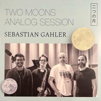 Sebastian Gahler: Two Moons Analog Session