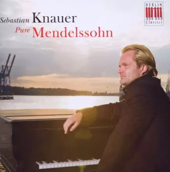 Pure Mendelssohn (Lieder Ohne Worte Und Andere Klavierwerke)