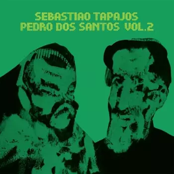 Sebastião Tapajós / Pedro Dos Santos Vol. 2