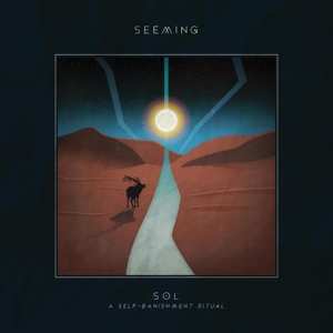 Album Seeming: SOL: A Self​-​Banishment Ritual