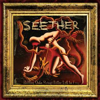 CD Seether: Holding Onto Strings Better Left To Fray 616350