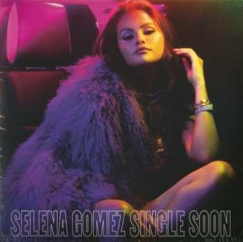 SP Selena Gomez: Single Soon CLR | LTD 641287