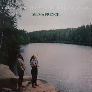 Album Selma French Bolstad: Changes Like The Weather In The Mountain