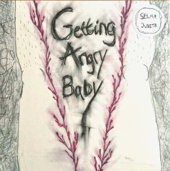 Album Selma Judith: Getting Angry Baby