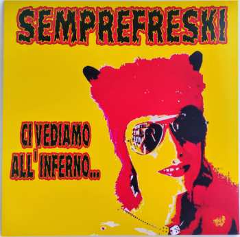 LP Semprefreski: Ci Vediamo All'Inferno... CLR | LTD 593656