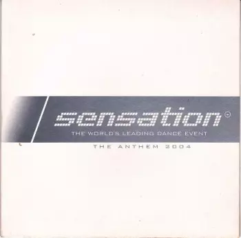 Sensation: The Anthem 2004