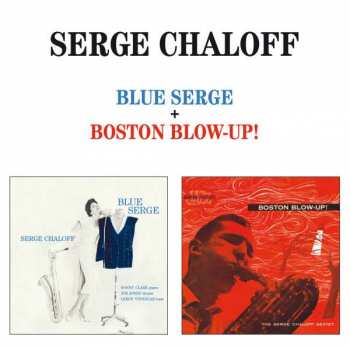 Album Serge Chaloff: Blue Serge + Boston Blow-Up! 