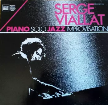 Serge Viallat: Piano Solo Jazz Improvisation