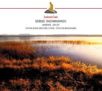 CD Sergei Vasilyevich Rachmaninoff: Vesper Opus 37 641392