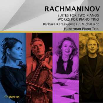 Sergei Vasilyevich Rachmaninoff: Suites for Two Pianos & Music for Piano Trio