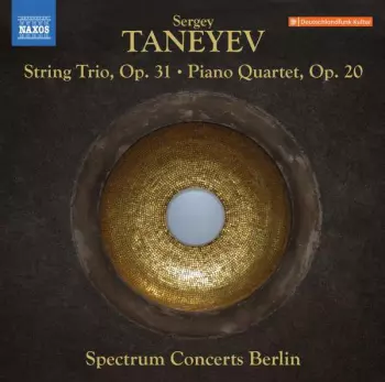 String Trio, Op. 31 • Piano Quartet, Op. 20