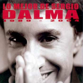 Sergio Dalma: Lo Mejor De Sergio Dalma (1989-2004)