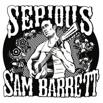 Album Serious Sam Barrett: Serious Sam Barrett