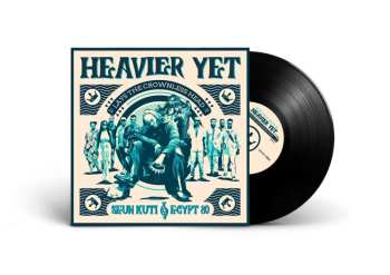 LP Seun Kuti + Egypt 80: Heavier Yet (Lays The Crownless Head) 647402