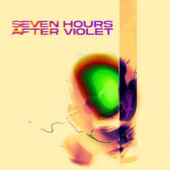 Album Seven Hours After Violet: Seven Hours After Violet