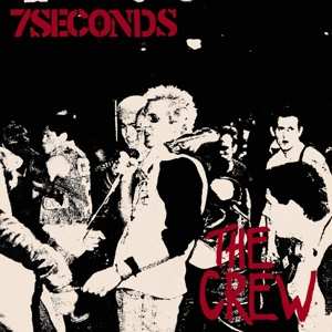 Album Seven Seconds: Crew