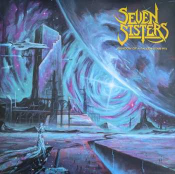 LP Seven Sisters: Shadow Of A Fallen Star Pt.1 CLR 611000