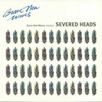 CD Severed Heads: Brave New Waves Session 281140