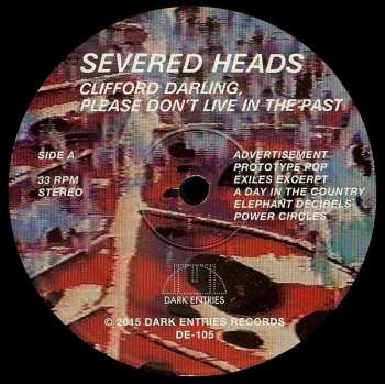 2LP Severed Heads: Clifford Darling, Please Don't Live In The Past 657098