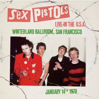 Sex Pistols: Live in the U.S.A. 1978 - San Francisco