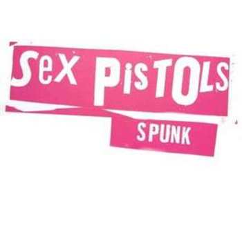 2CD Sex Pistols: Never Mind The Bollocks Here's The Sex Pistols / Spunk 622178