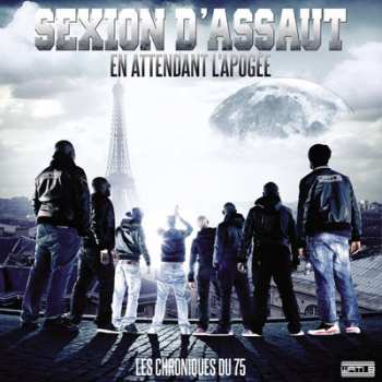 Album Sexion D'assaut: En Attendant L'Apogée : Les Chroniques Du 75