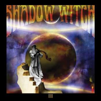 Album Shadow Witch: IIII Eschaton (The End Of All Things) 