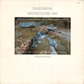 LP Shadowfax: Watercourse Way 523749