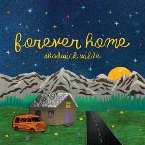 Album Shadwick Wilde: Forever Home