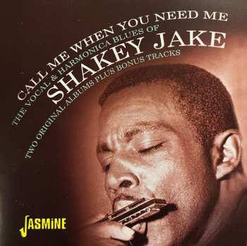 Album Shakey Jake: Call Me When You Need Me