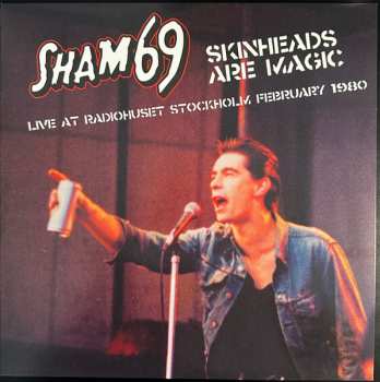 Album Sham 69: Skinheads Are Magic Live At RadioHuset Stockholm February 1980