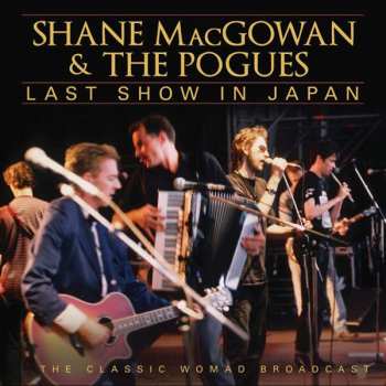 CD Shane MacGowan: Last Show In Japan 619150